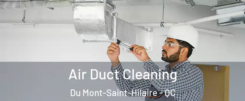  Air Duct Cleaning Du Mont-Saint-Hilaire - QC