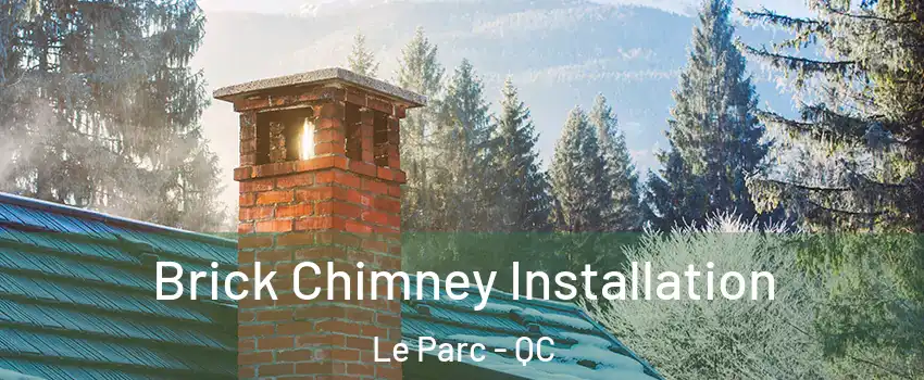  Brick Chimney Installation Le Parc - QC