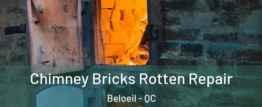  Chimney Bricks Rotten Repair Beloeil - QC