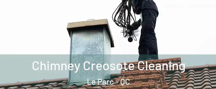  Chimney Creosote Cleaning Le Parc - QC