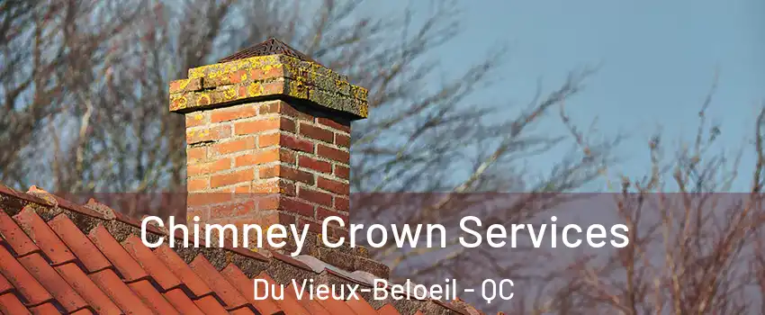  Chimney Crown Services Du Vieux-Beloeil - QC