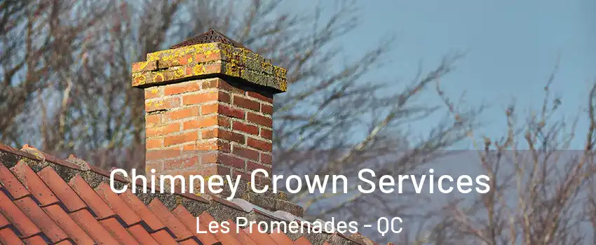  Chimney Crown Services Les Promenades - QC