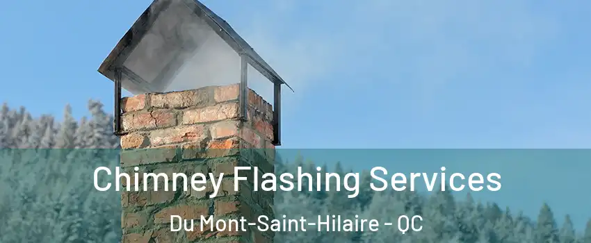  Chimney Flashing Services Du Mont-Saint-Hilaire - QC