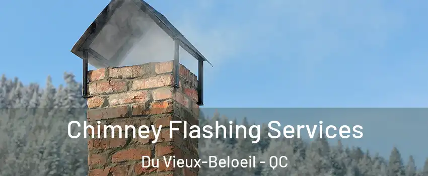  Chimney Flashing Services Du Vieux-Beloeil - QC