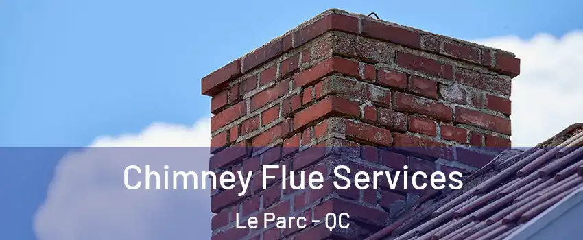  Chimney Flue Services Le Parc - QC