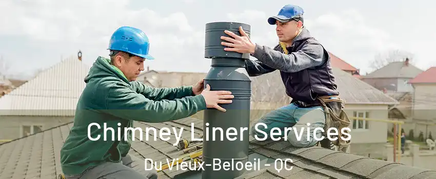  Chimney Liner Services Du Vieux-Beloeil - QC
