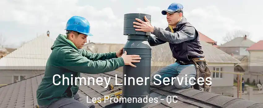  Chimney Liner Services Les Promenades - QC