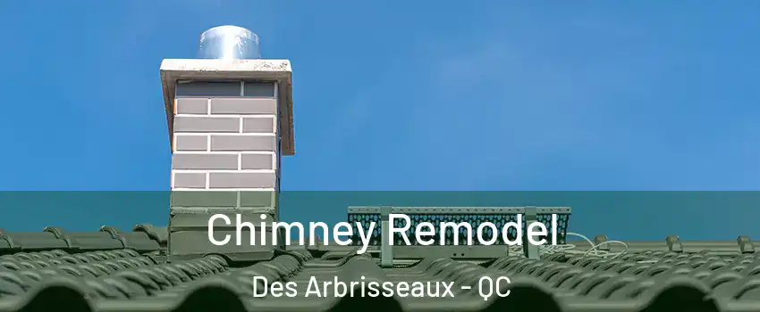  Chimney Remodel Des Arbrisseaux - QC