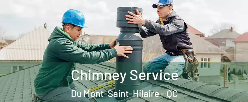  Chimney Service Du Mont-Saint-Hilaire - QC