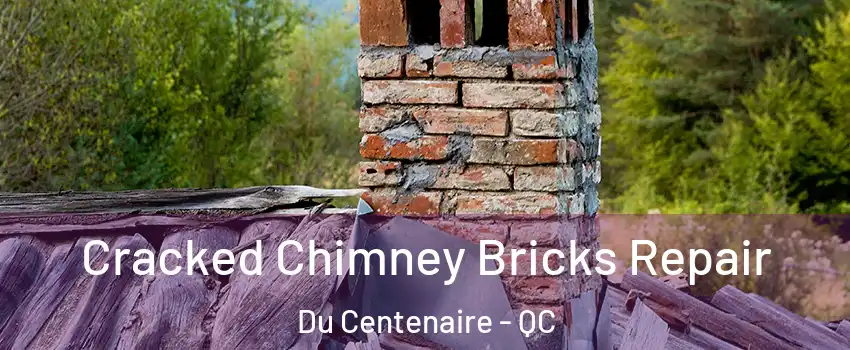  Cracked Chimney Bricks Repair Du Centenaire - QC