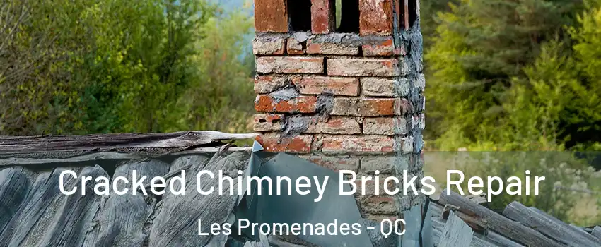  Cracked Chimney Bricks Repair Les Promenades - QC