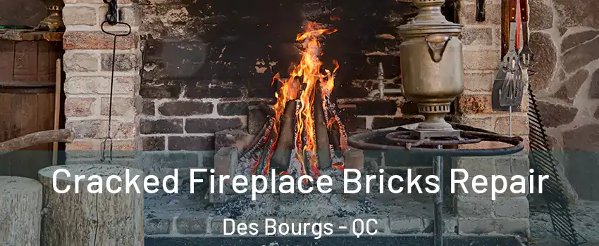  Cracked Fireplace Bricks Repair Des Bourgs - QC