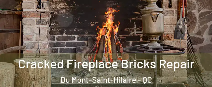  Cracked Fireplace Bricks Repair Du Mont-Saint-Hilaire - QC