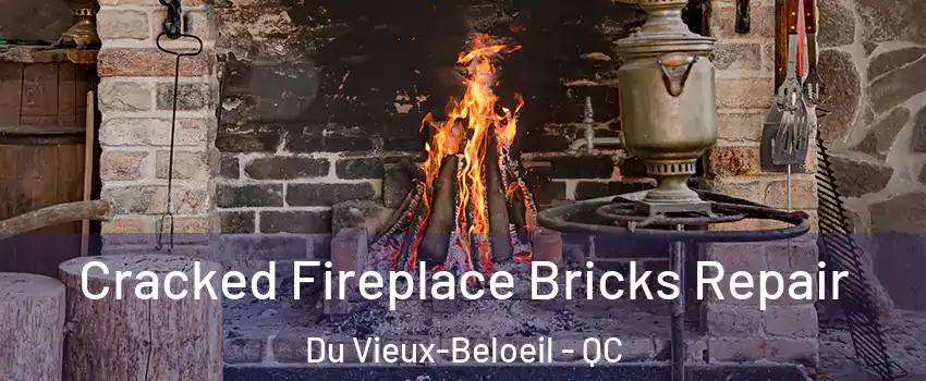  Cracked Fireplace Bricks Repair Du Vieux-Beloeil - QC