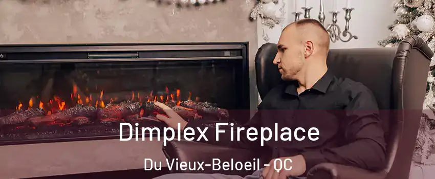  Dimplex Fireplace Du Vieux-Beloeil - QC