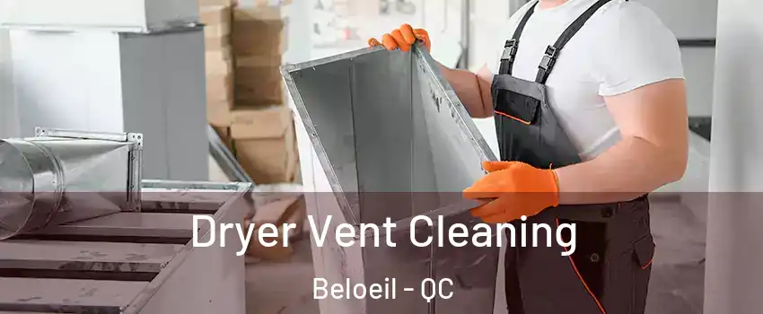  Dryer Vent Cleaning Beloeil - QC