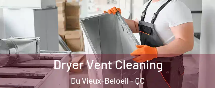  Dryer Vent Cleaning Du Vieux-Beloeil - QC