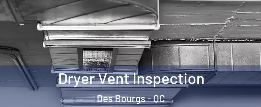  Dryer Vent Inspection Des Bourgs - QC
