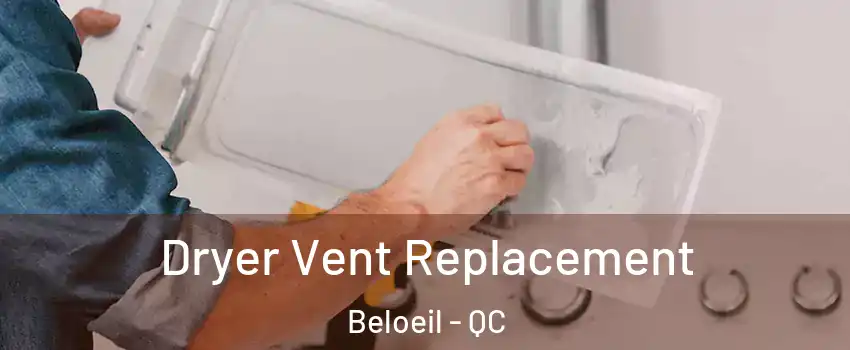  Dryer Vent Replacement Beloeil - QC