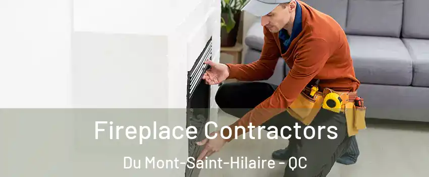  Fireplace Contractors Du Mont-Saint-Hilaire - QC