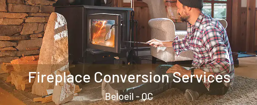  Fireplace Conversion Services Beloeil - QC