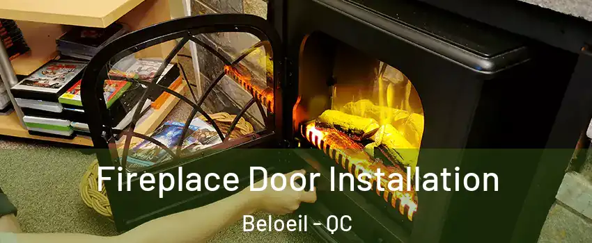  Fireplace Door Installation Beloeil - QC