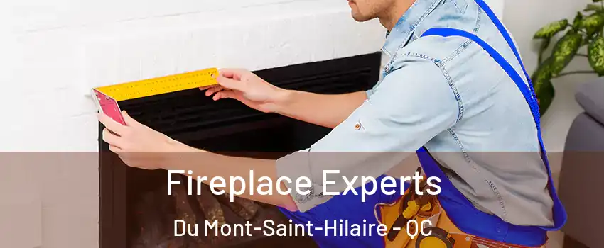  Fireplace Experts Du Mont-Saint-Hilaire - QC