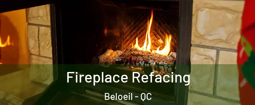  Fireplace Refacing Beloeil - QC