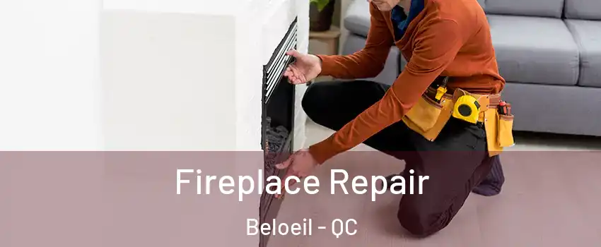  Fireplace Repair Beloeil - QC