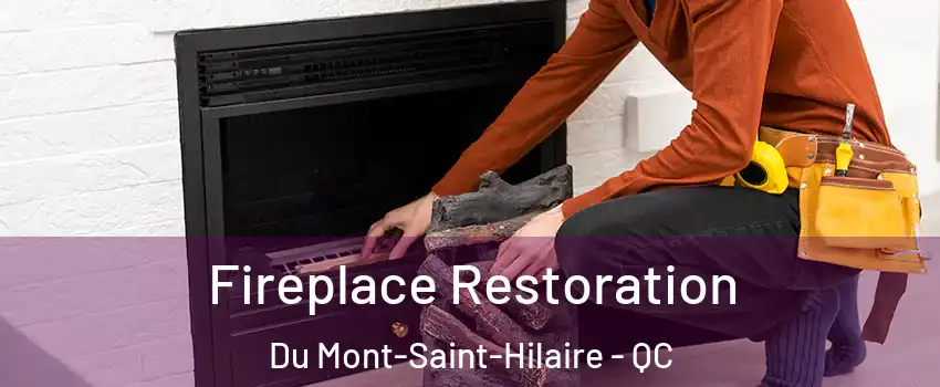  Fireplace Restoration Du Mont-Saint-Hilaire - QC