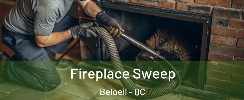  Fireplace Sweep Beloeil - QC