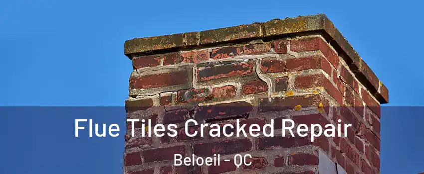  Flue Tiles Cracked Repair Beloeil - QC