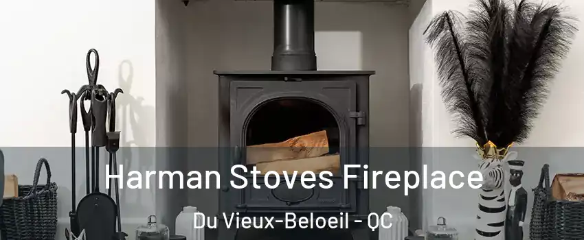  Harman Stoves Fireplace Du Vieux-Beloeil - QC