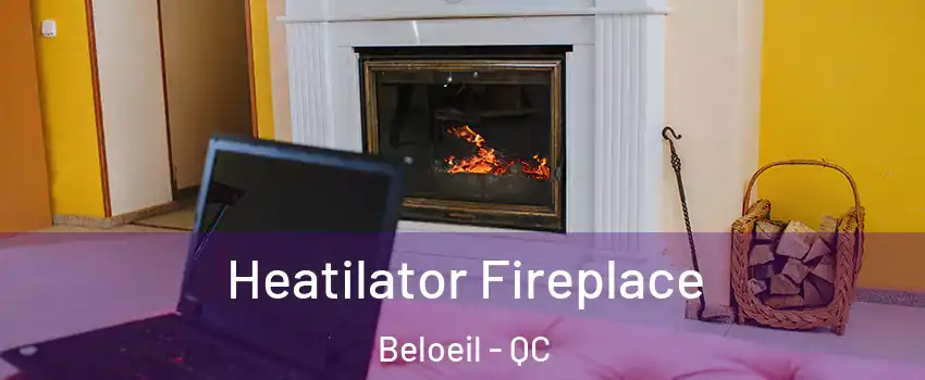  Heatilator Fireplace Beloeil - QC