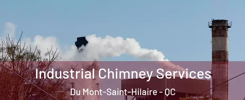  Industrial Chimney Services Du Mont-Saint-Hilaire - QC