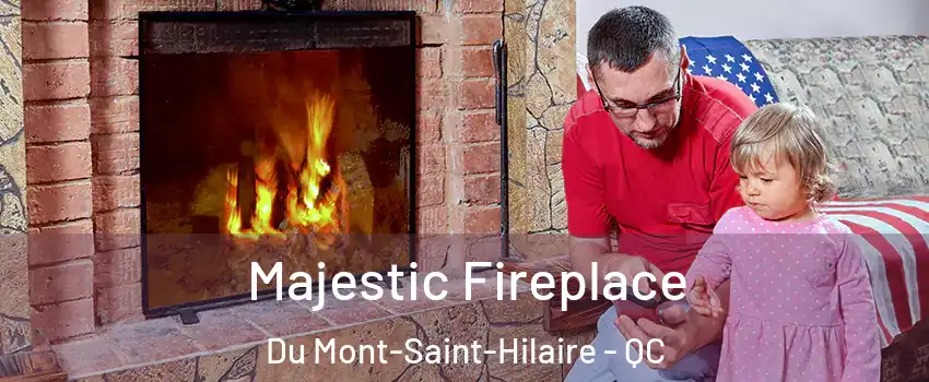  Majestic Fireplace Du Mont-Saint-Hilaire - QC