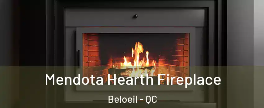  Mendota Hearth Fireplace Beloeil - QC