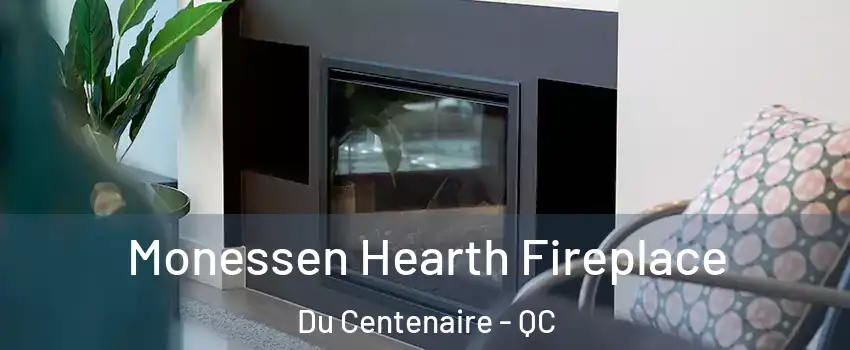  Monessen Hearth Fireplace Du Centenaire - QC