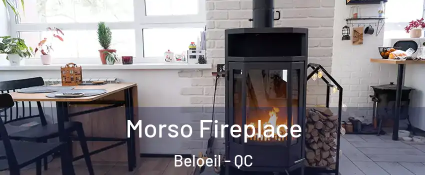  Morso Fireplace Beloeil - QC