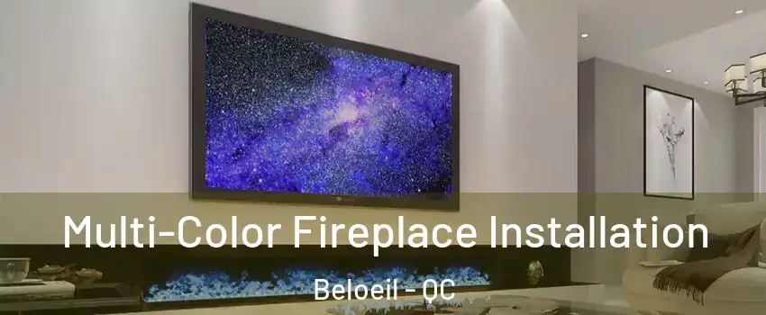  Multi-Color Fireplace Installation Beloeil - QC
