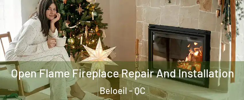  Open Flame Fireplace Repair And Installation Beloeil - QC