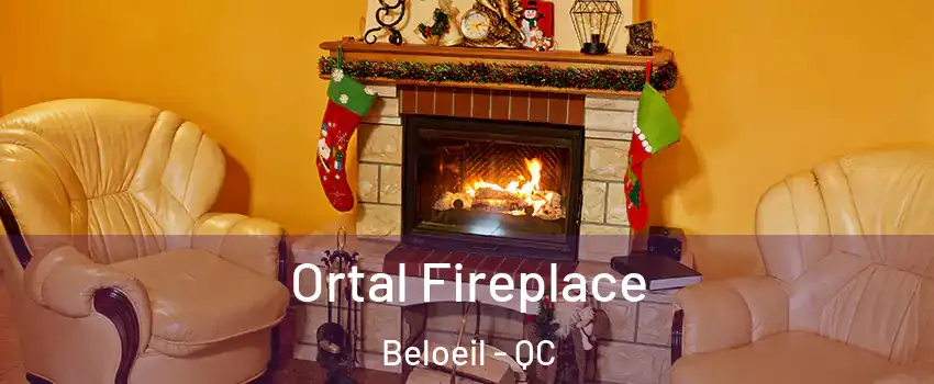  Ortal Fireplace Beloeil - QC
