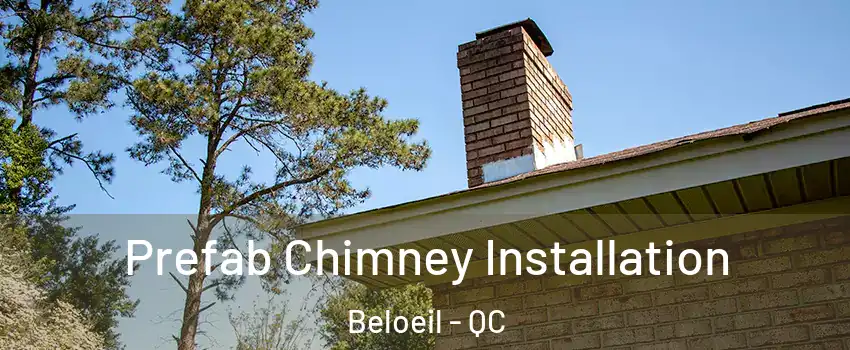  Prefab Chimney Installation Beloeil - QC