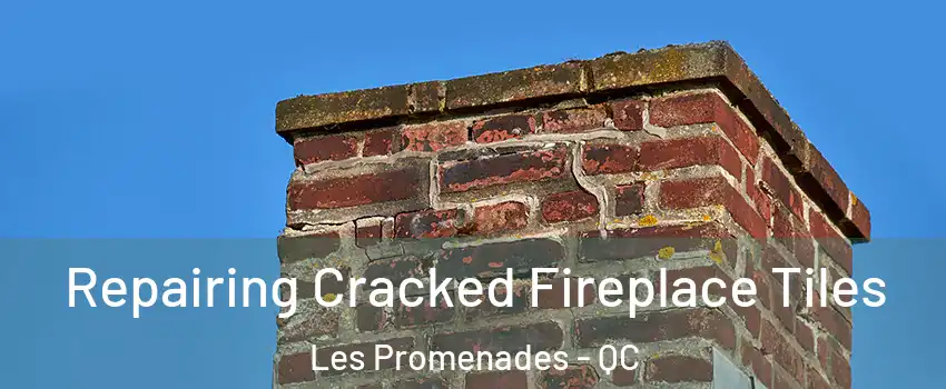  Repairing Cracked Fireplace Tiles Les Promenades - QC