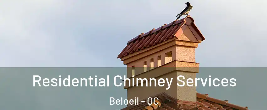  Residential Chimney Services Beloeil - QC