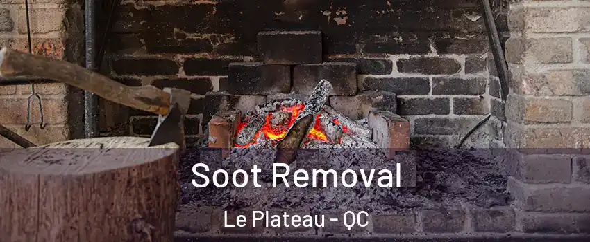  Soot Removal Le Plateau - QC