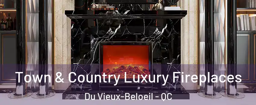  Town & Country Luxury Fireplaces Du Vieux-Beloeil - QC
