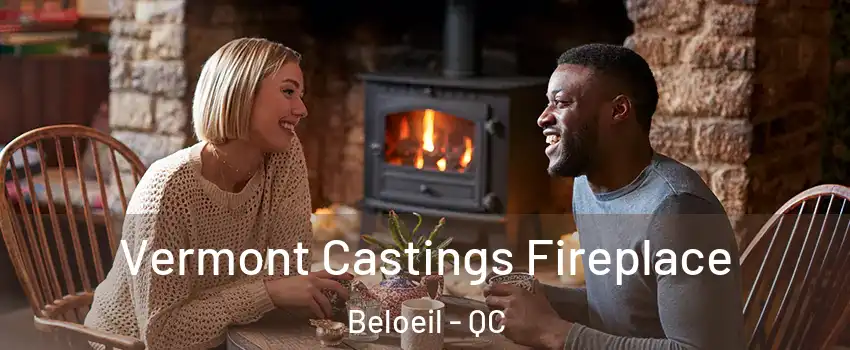  Vermont Castings Fireplace Beloeil - QC